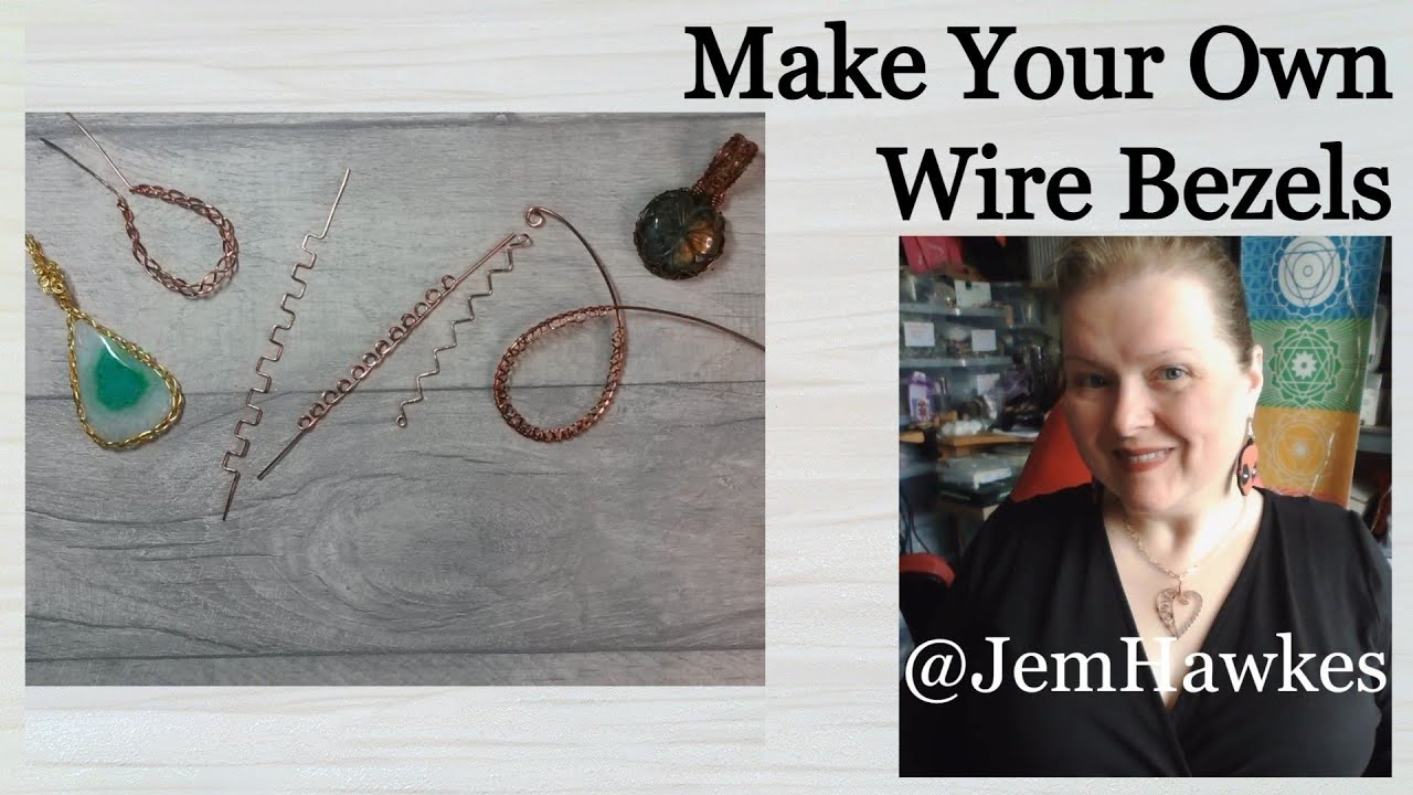 Wire Bezel Techniques by Jem Hawkes How to create your own wirework bezels