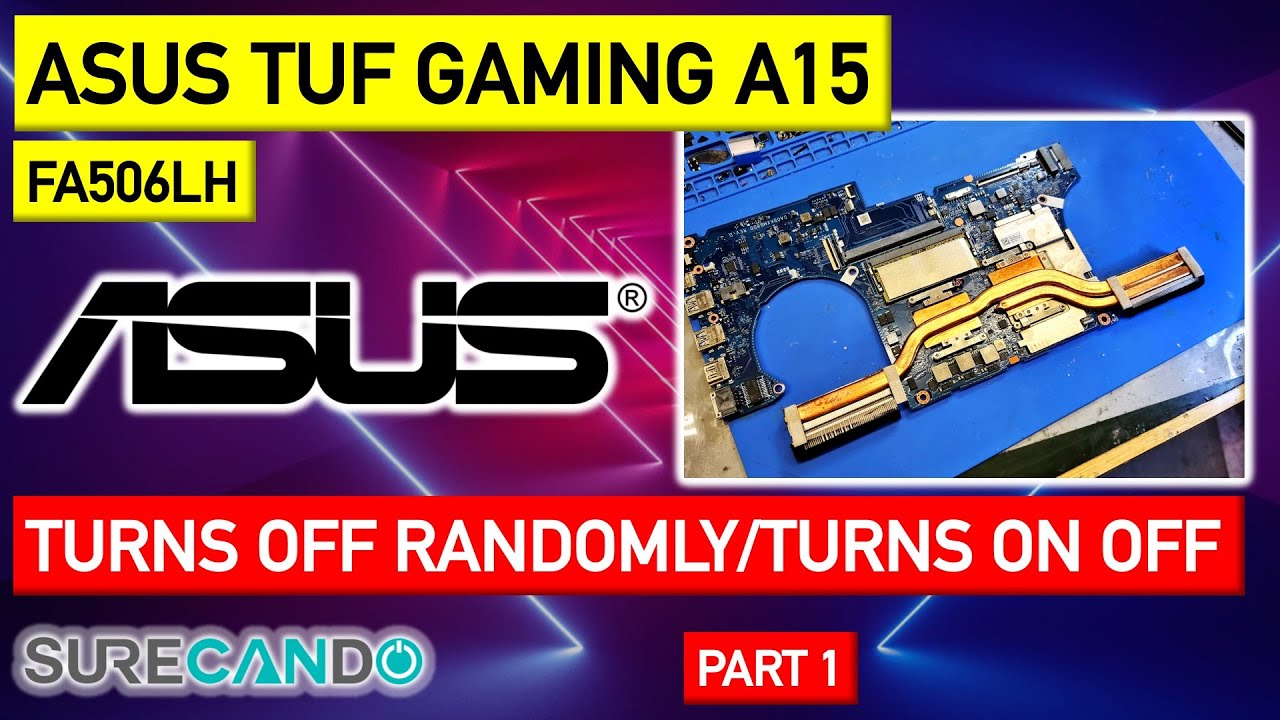 ASUS TUF Gaming A15 Laptop Randomly turns off. Turns on then off. Weird issues. FA506LH Part 1