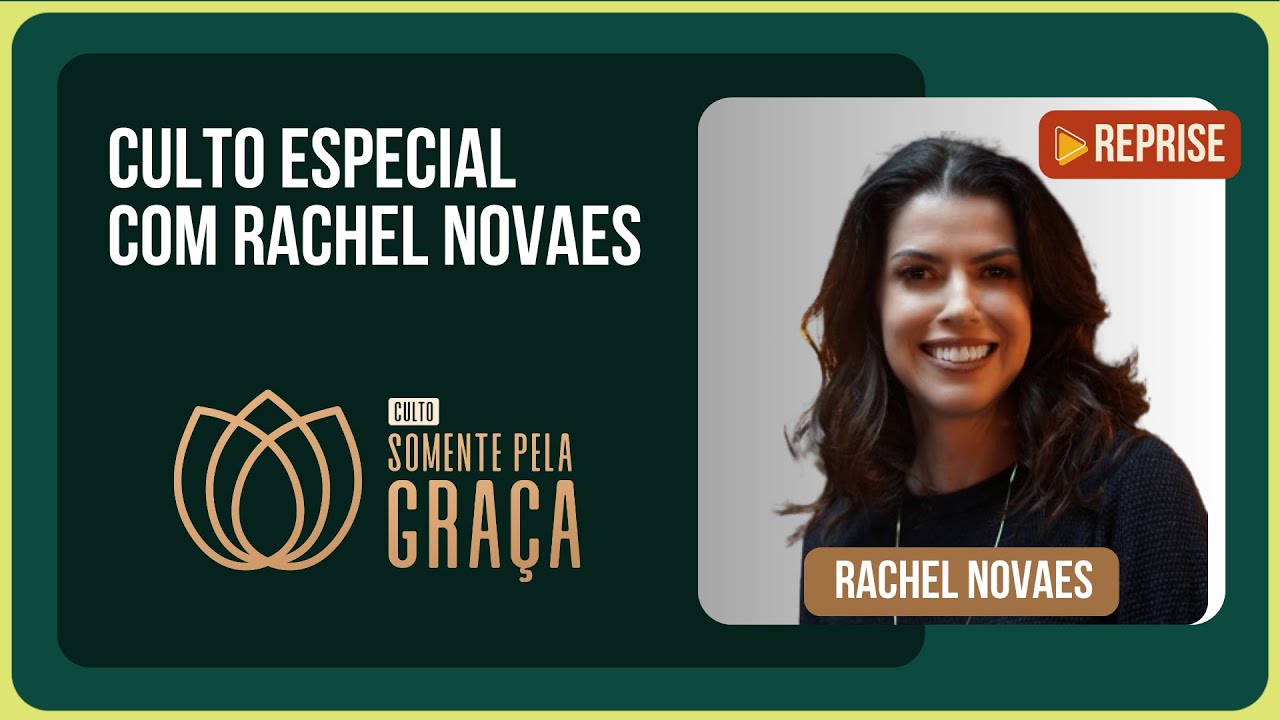 CULTO ESPECIAL COM RACHEL NOVAES | Somente pela Graça (Reprise) | IPP