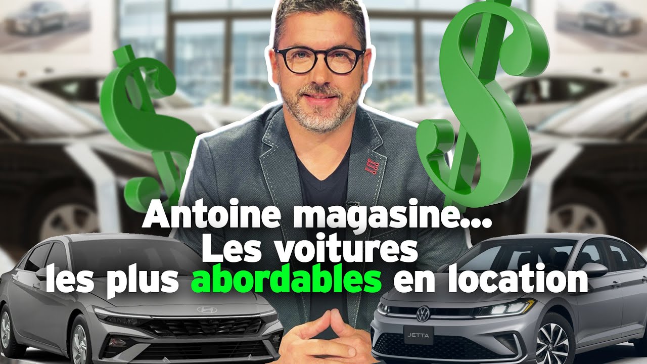 Antoine magasine...les voitures les plus abordables en location.