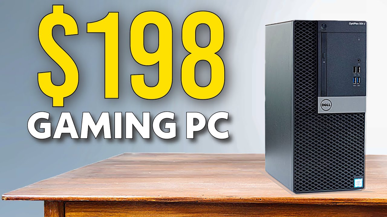 Yes, you can Build a $198 Budget Gaming PC with a Dell Optiplex, But...