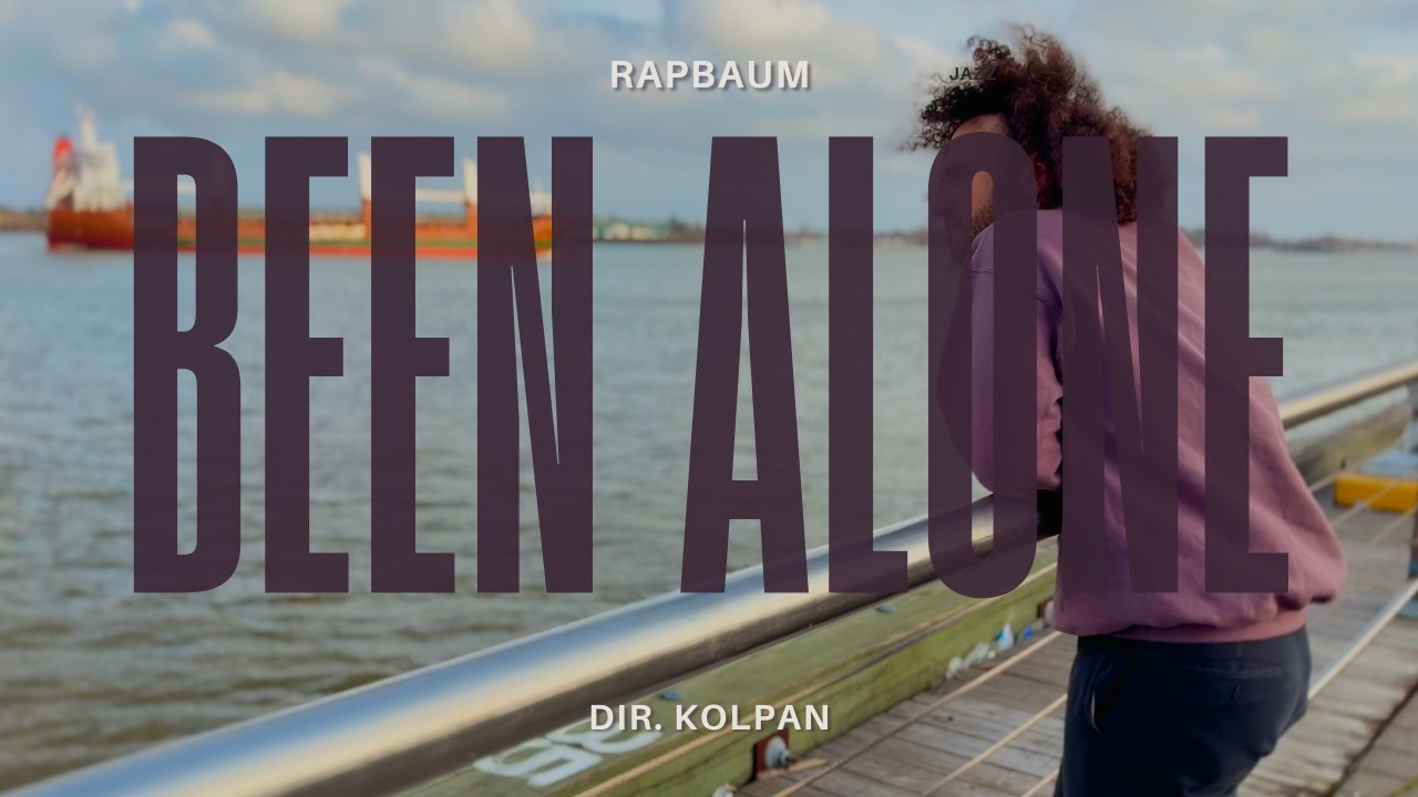 Rapbaum - Been Alone || OFFICIAL VIDEO
