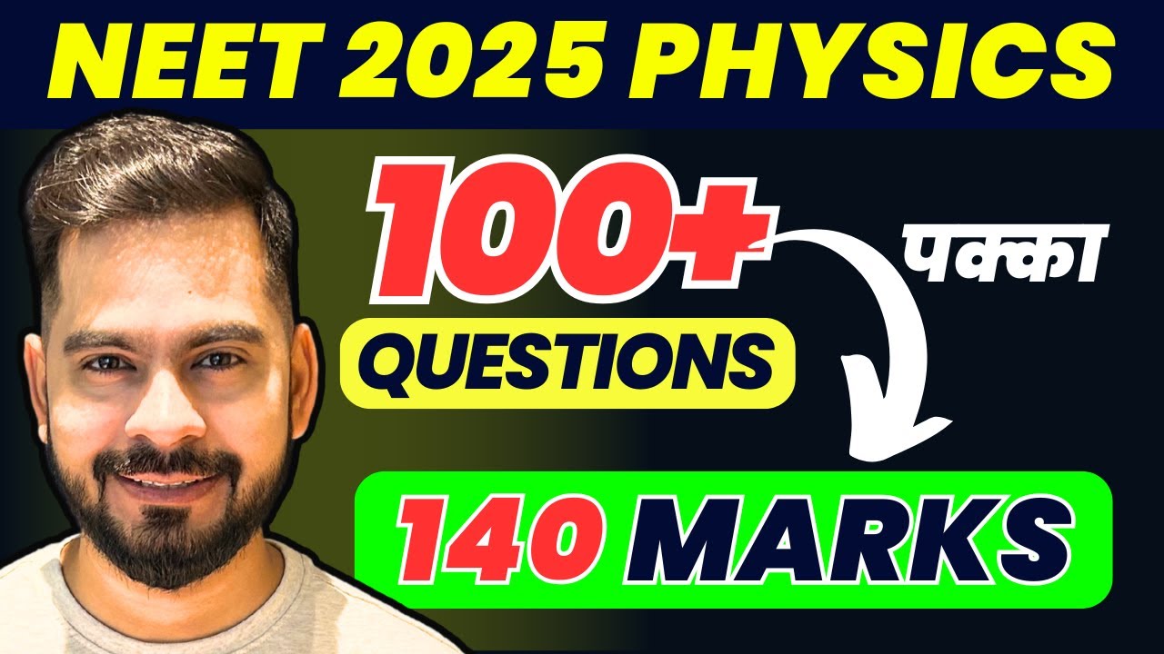 NEET 2025 Physics 🔥 140+ Marks Target Revision | 100+ Most Important Questions by Sachin Sir