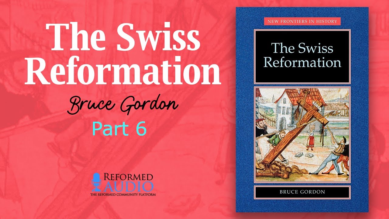 The Swiss Reformation &mdash; Chapter 3: &ldquo;The Spread of the Reformation