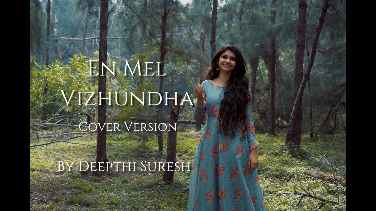 EN MEL VIZHUNDHA | AR RAHMAN | DEEPTHI SURESH & MS JONES RUPERT