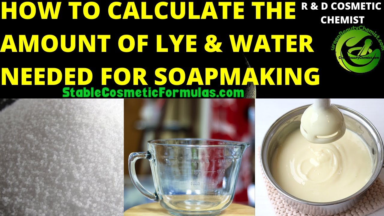 HOW TO CALCULATE LYE AND WATER AMOUNT NEEDED FOR SOAPMAKING (EASY LYE CALCULATOR )
