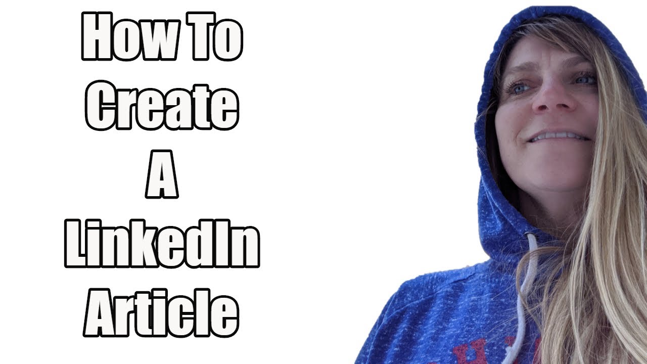 How To Create a LinkedIn Article