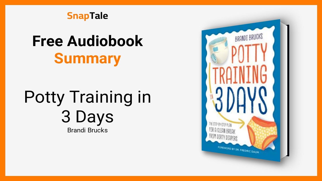 Potty Training in 3 Days by Brandi Brucks: 4 Minute Summary