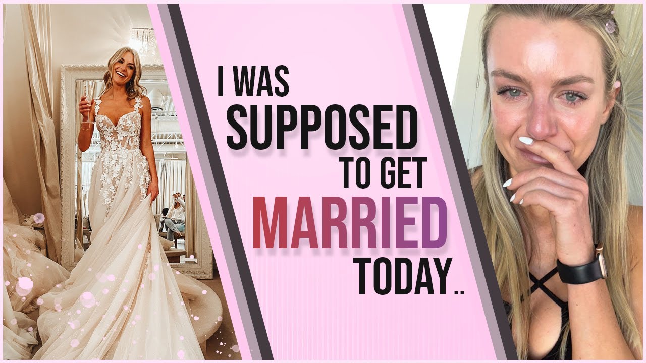 I Was Supposed To Get MARRIED Today 💔