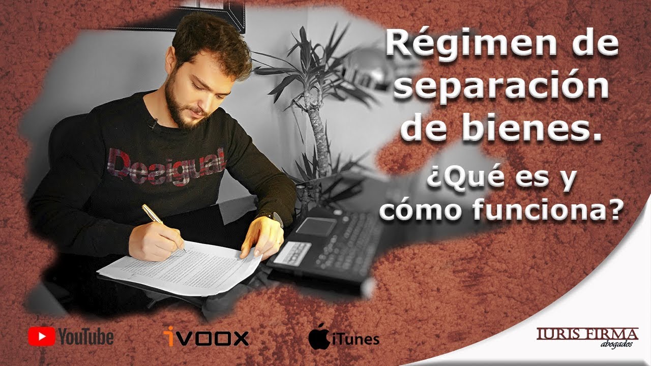 Régimen de separación de bienes. ¿Qué es y cómo funciona?