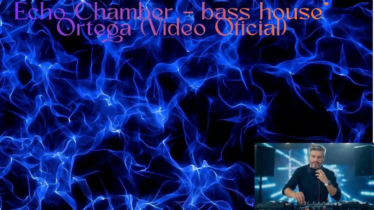 🔊✨ “Echo Chamber” – Ortega | Bass House 🚀🔥 (Video Oficial)
