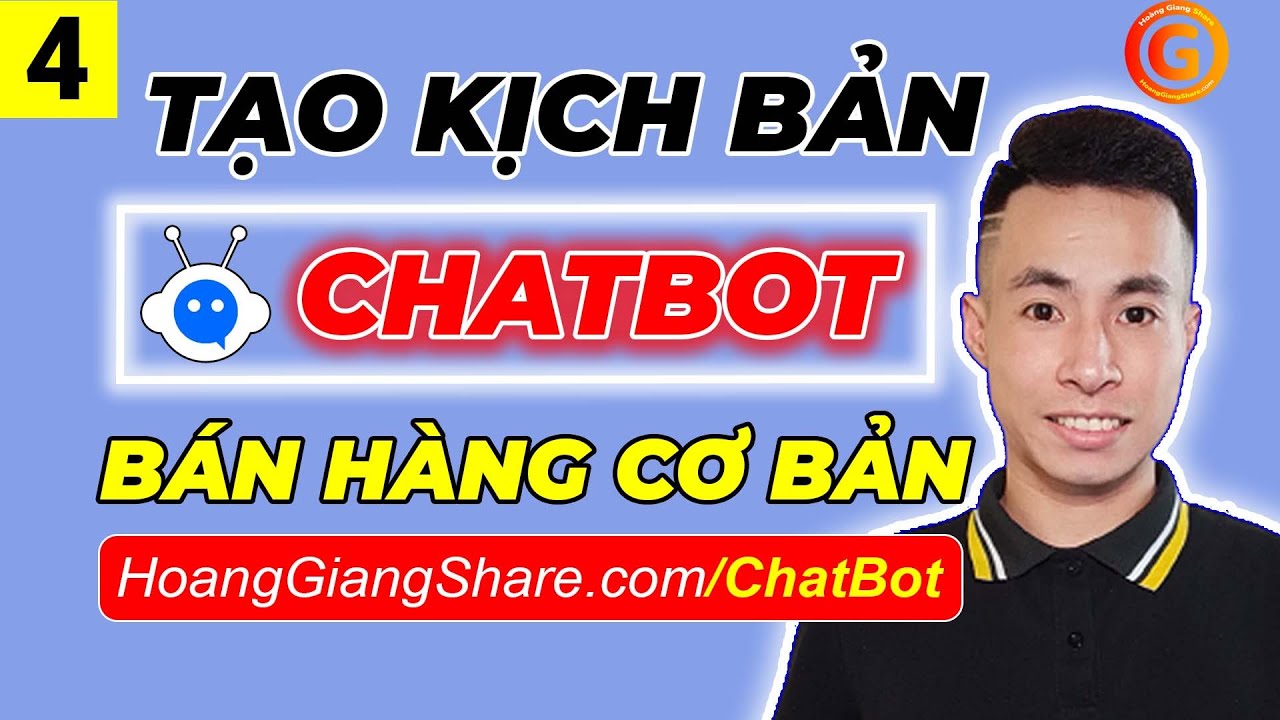 Chatbot 4 - Cách Tạo Và Xây Dựng Kịch Bản Chatbot Bán Hàng Cơ Bản Cho Messenger Facebook (Fanpage)