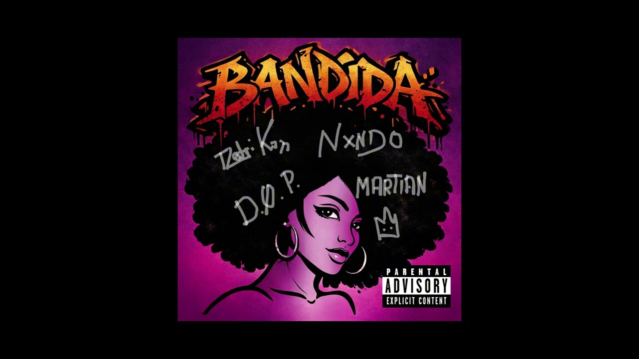 Bandida 🔥 Nxndo ❌ ReDri Kan ❌ D.O.P. ❌ MARTIAN