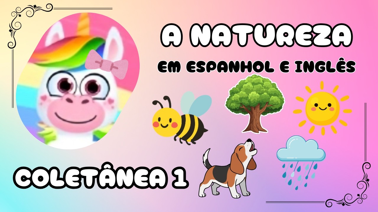 A NATUREZA em Espanhol e Inglês! Coletânea #1 da Memê para aprender brincando! 🤩