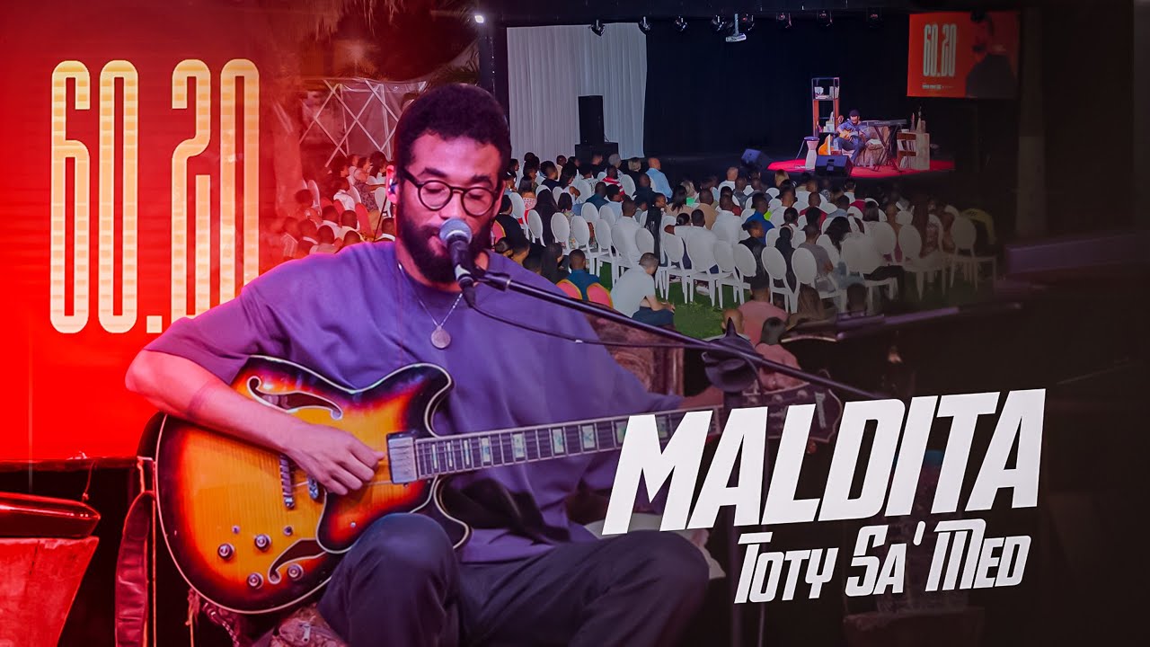 MALDITA - TOTY SA´MED  (Ao Vivo)