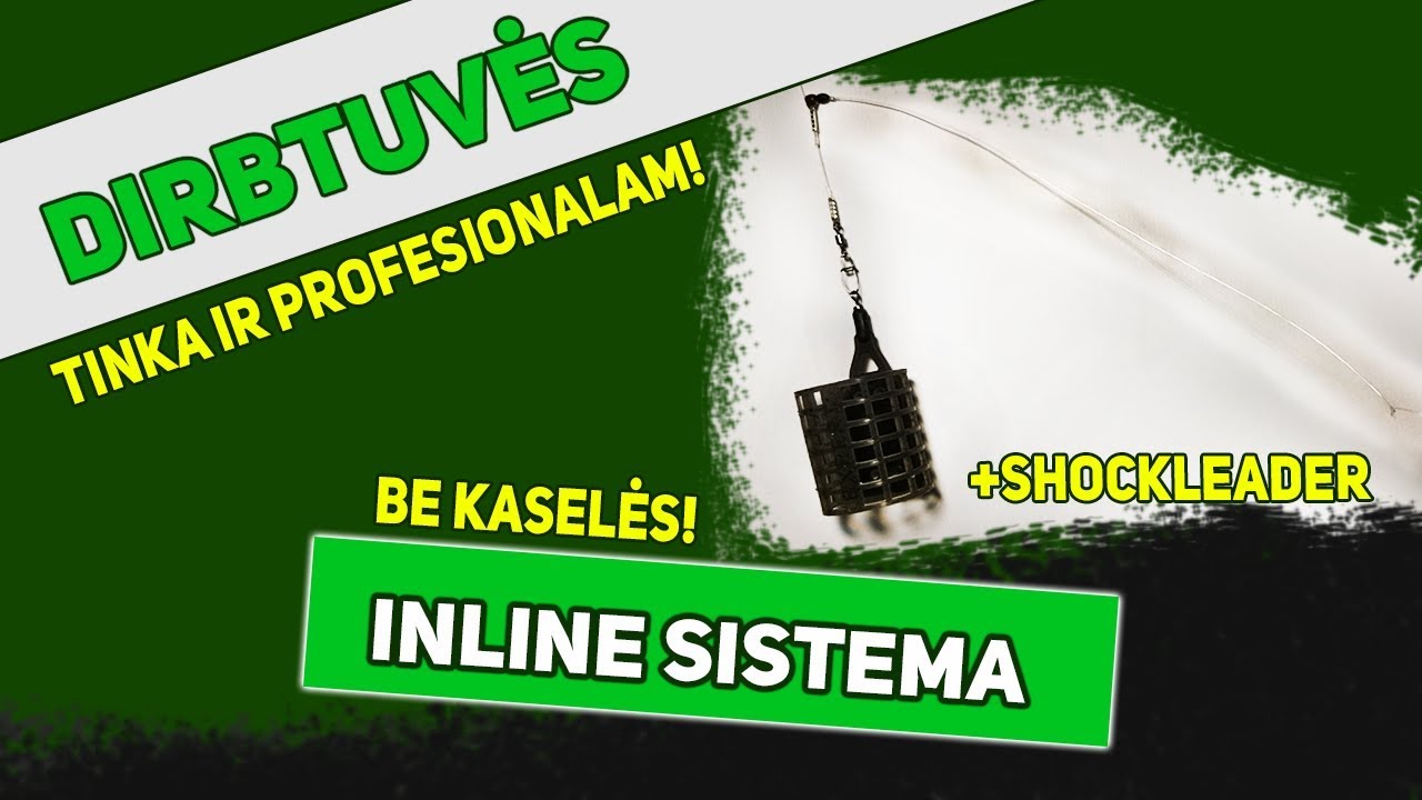 DIRBTUVĖS: INLINE Sistemėlė Feeder’iui BE Kaselės. Nesipina!