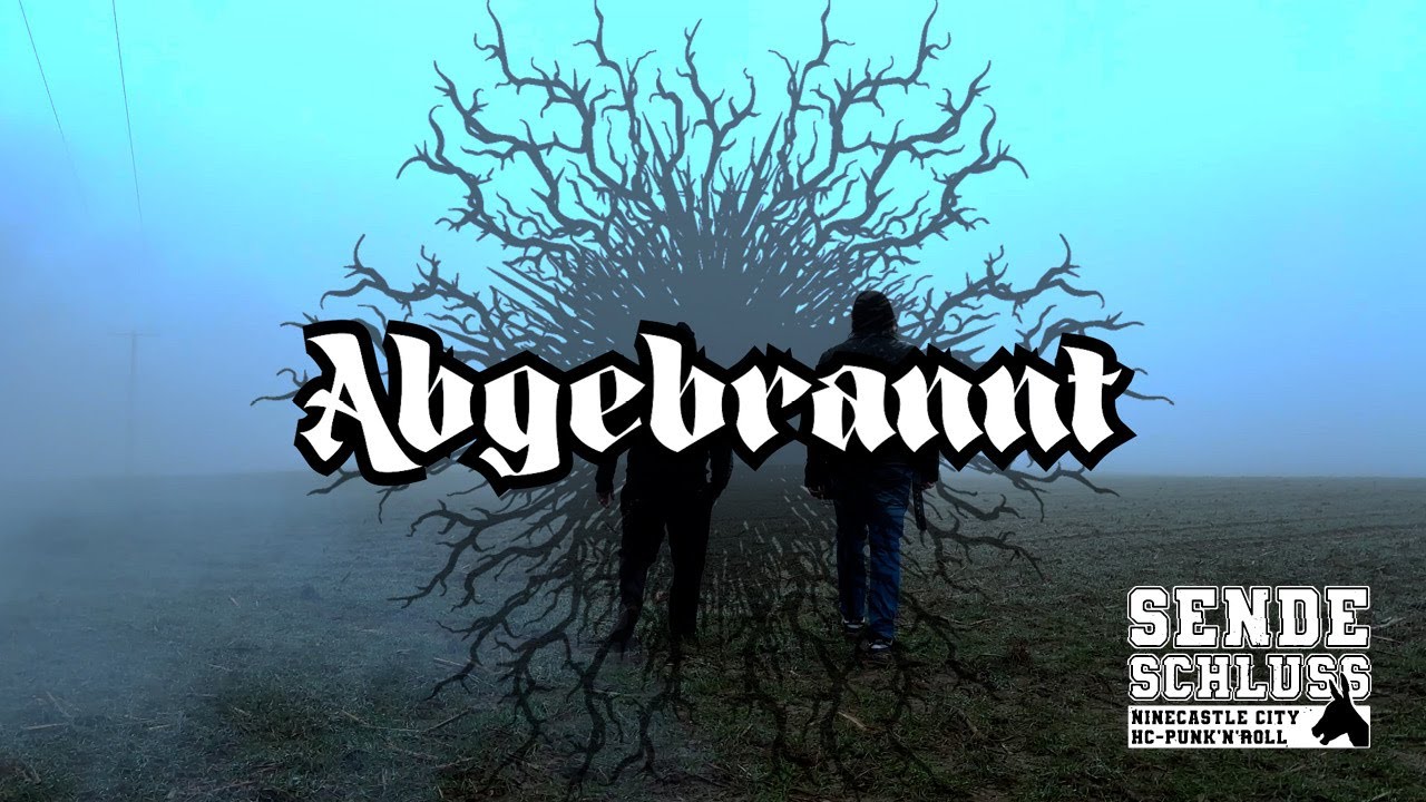 SENDESCHLUSS - Abgebrannt (Official Video)