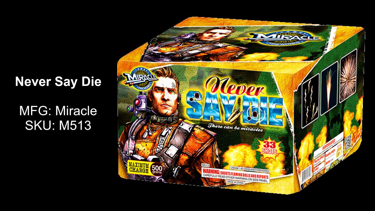 Never Say Die , Miracle , M513