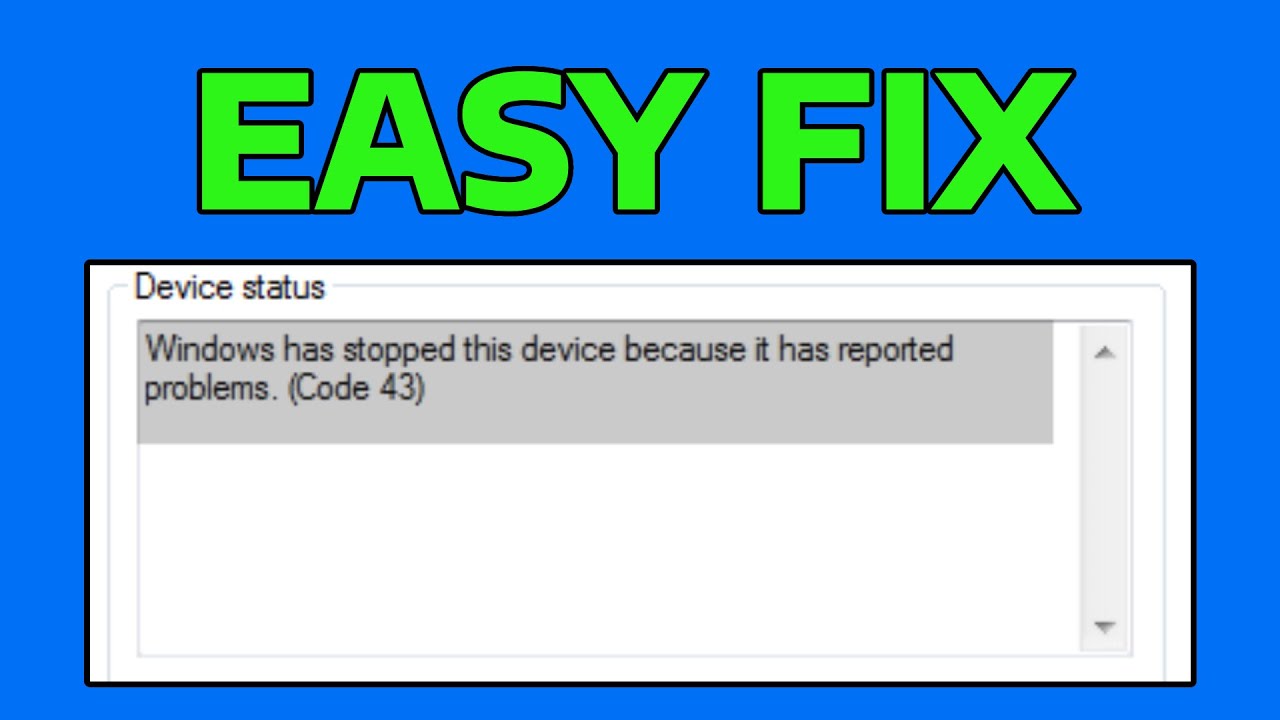 How To Fix Windows Has Stopped This Device Because it Has Reported Problems (Code 43)