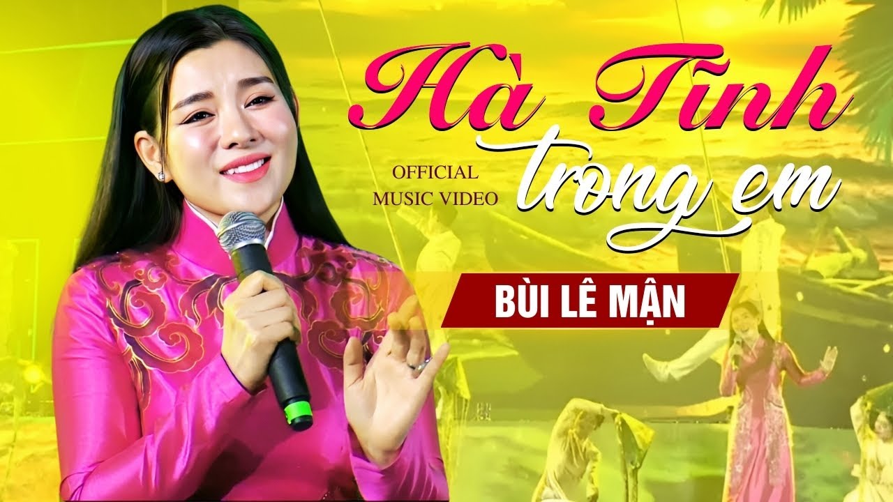 Hà Tĩnh Trong Em - Bùi Lê Mận  ( Thơ: Thế Dũng - Nhạc: Minh Dương ) Countdown Hà Tĩnh