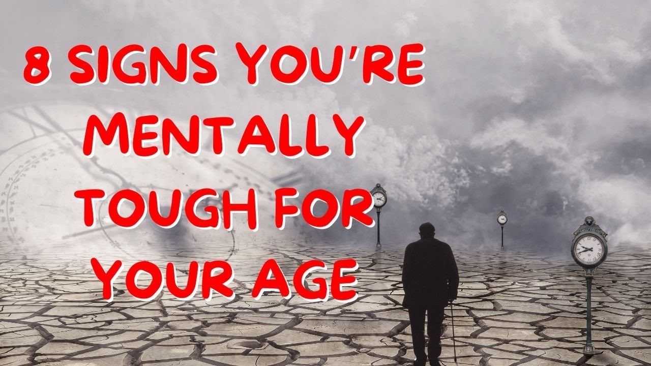 8 Signs You’re Mentally Tougher Than Most People Your Age, According to Psychology