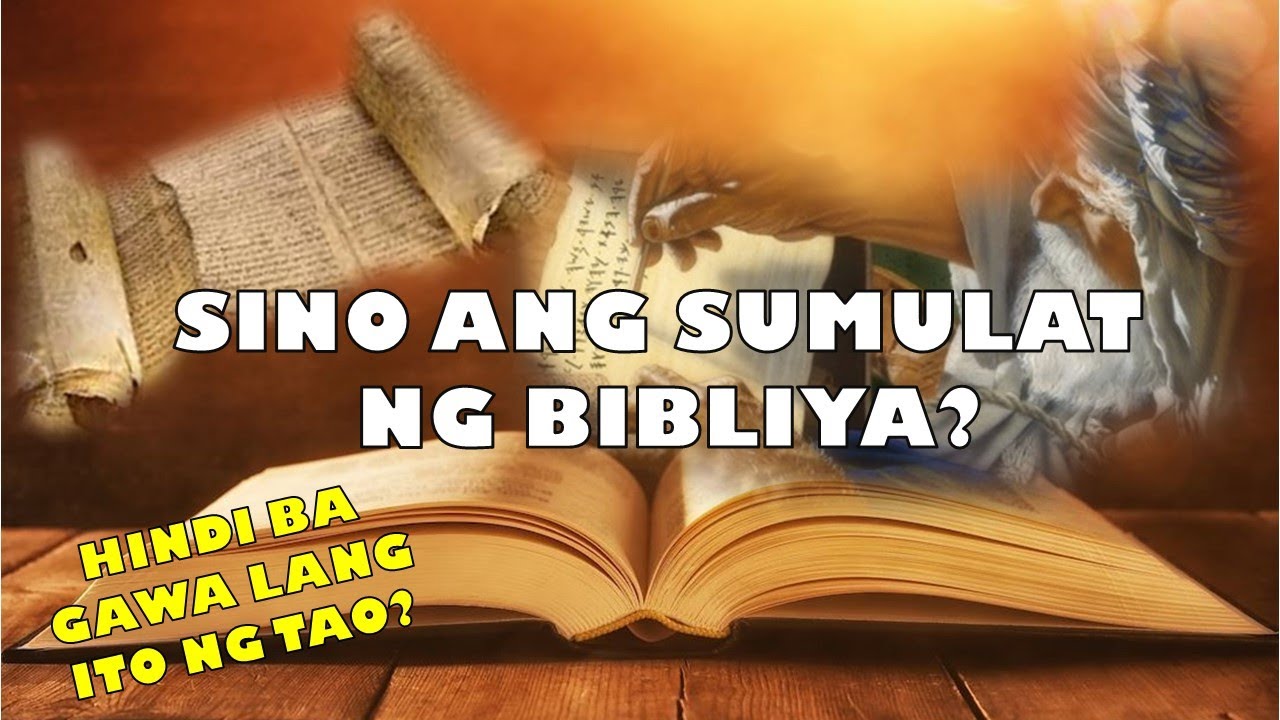 Sino ba ang sumulat ng Biblia? - Usapang Bibliya
