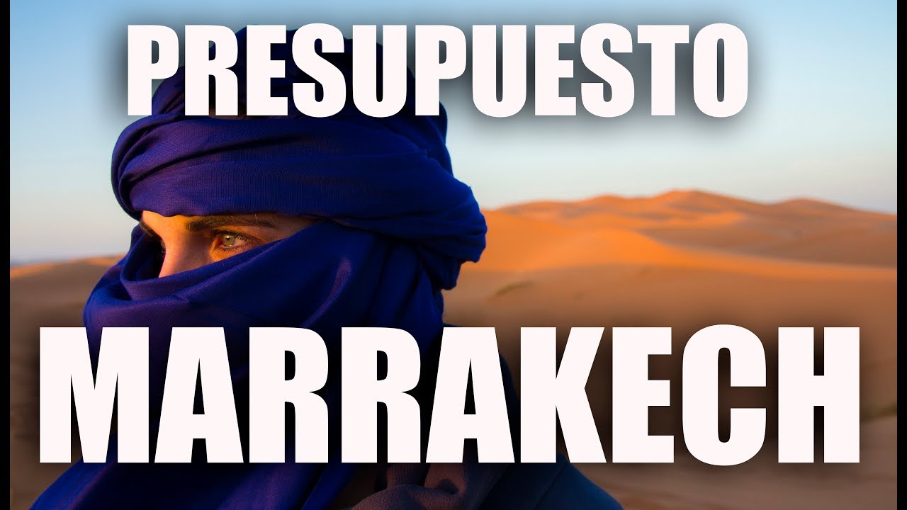 ¿Cuánto cuesta un viaje de 7 días a Marrakech? Presupuesto Marrakech