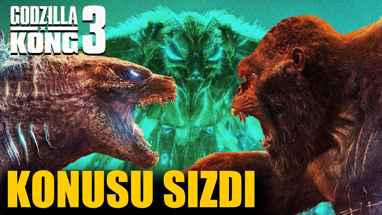 Godzilla X Kong 3&rsquo;&uuml;n Konusu Sızdırıldı! Beklenmedik Gelişmeler Var!