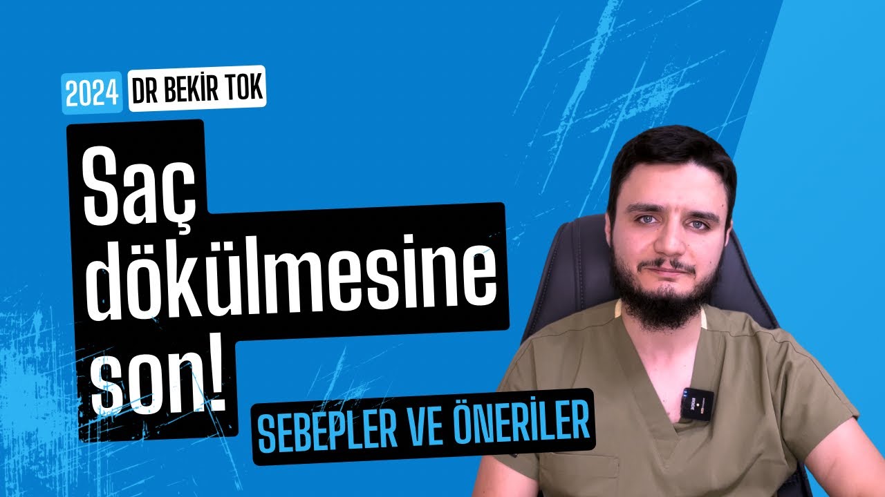 SAÇ DÖKÜLMESİNE SON! Sebepler ve Öneriler… Dr Bekir Tok