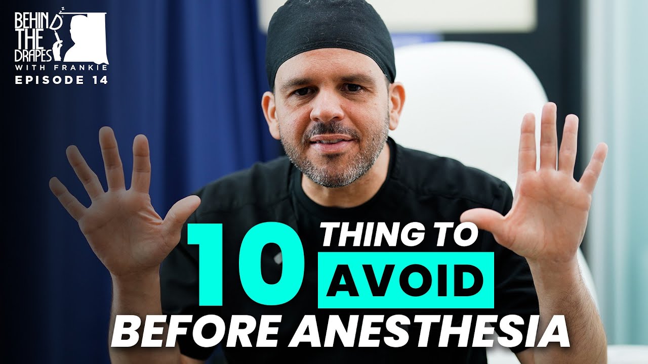 10 Things to Avoid Before Anesthesia | BTD Ep.14 
