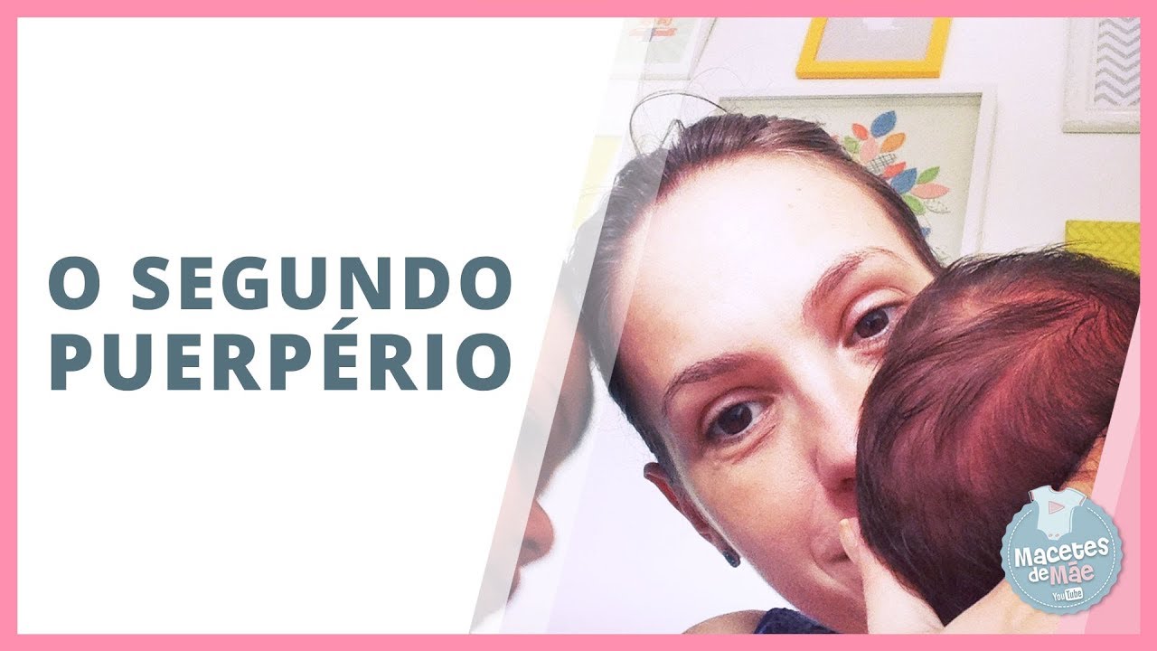 PUERPÉRIO PELA SEGUNDA VEZ #CONVERSADEMÃE