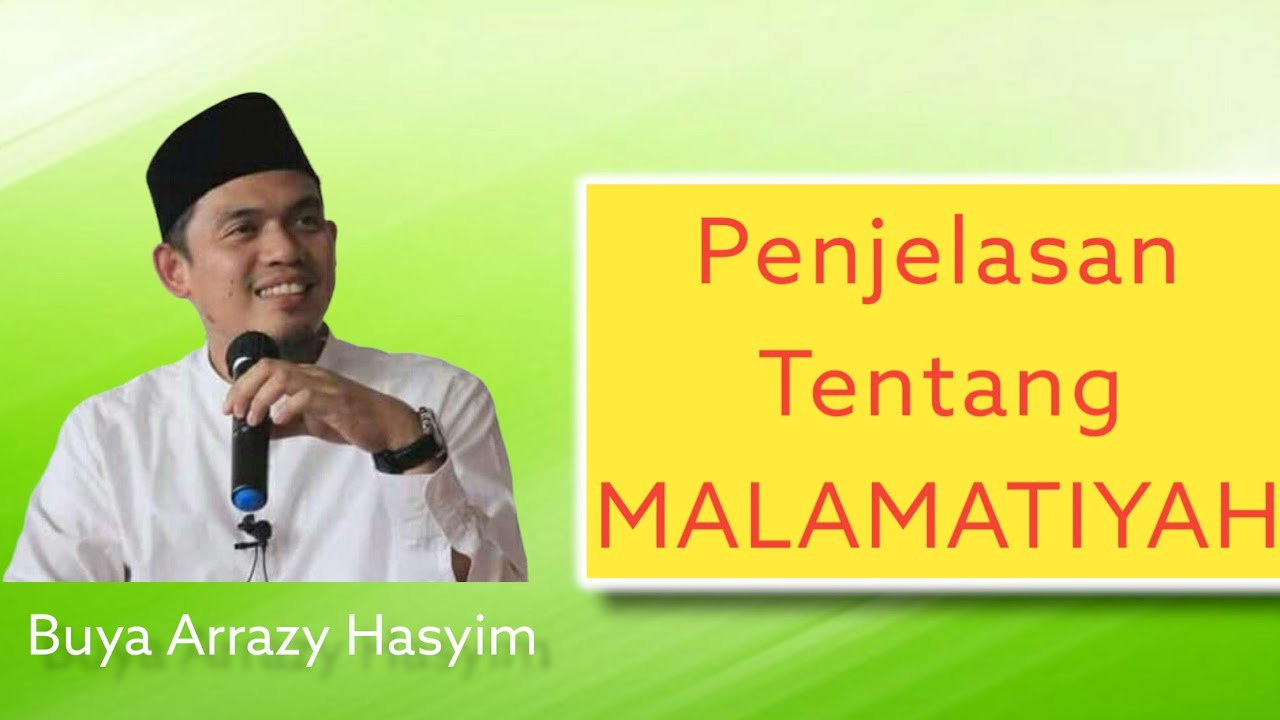 BUYA ARRAZI HASYIM - PENJELASAN TENTANG MALAMATIYAH