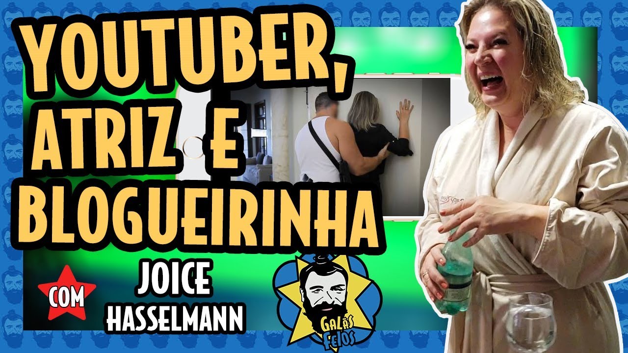 O PASSADO SECRETO DE JOICE HASSELMANN | Galãs Feios