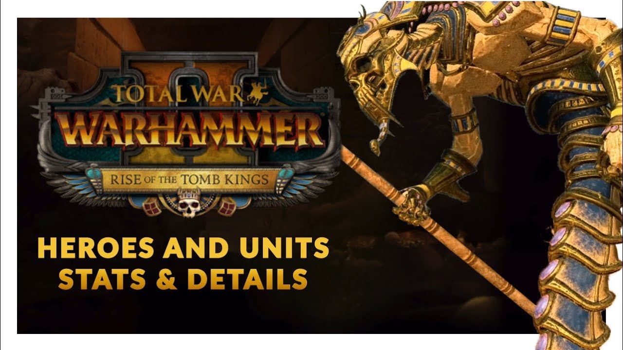Tomb Kings (Heroes & Roster Details) - Total War: Warhammer 2