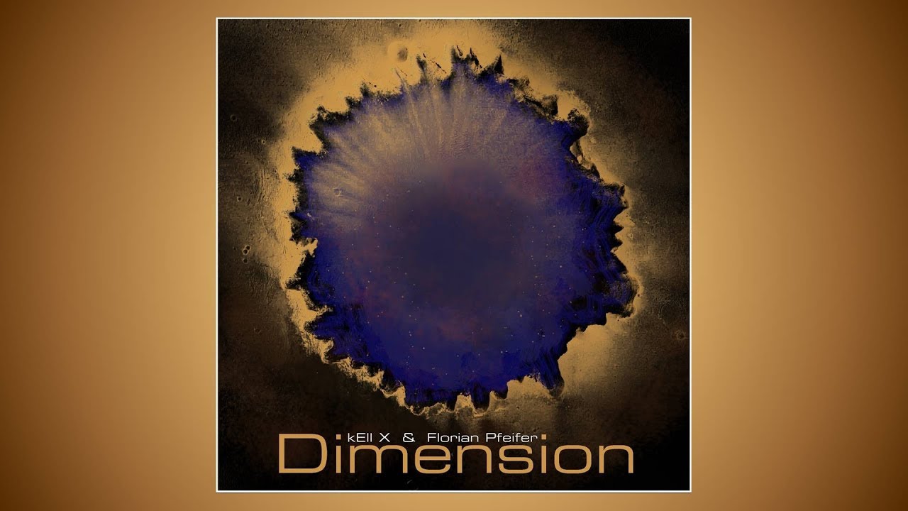 Florian Pfeifer & kEll X - Dimension