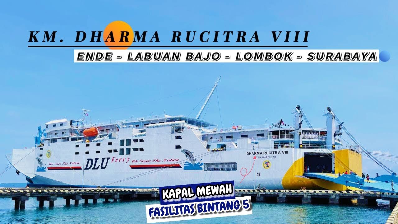 NAIK KAPAL MEWAH DARI ENDE -SURABAYA || REVIEW LENGKAP KM. DHARMA RUCITRA VIII