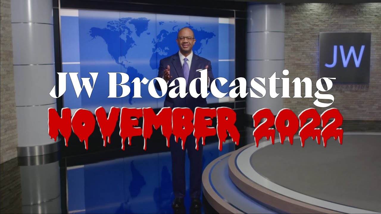 November 2022 JW Broadcasting: 