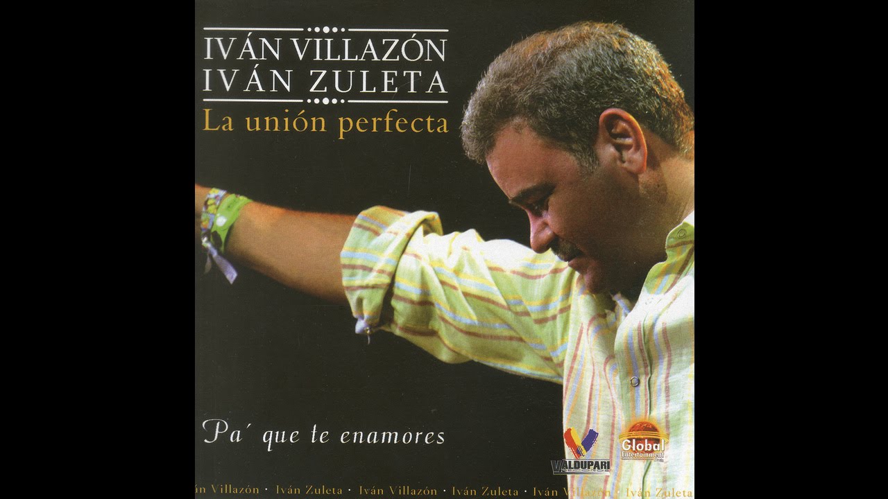 Iv&aacute;n Villaz&oacute;n & Iv&aacute;n Zuleta -&nbsp;13. No Intentes Pedirme&nbsp;- Pa' Que Te Enamores