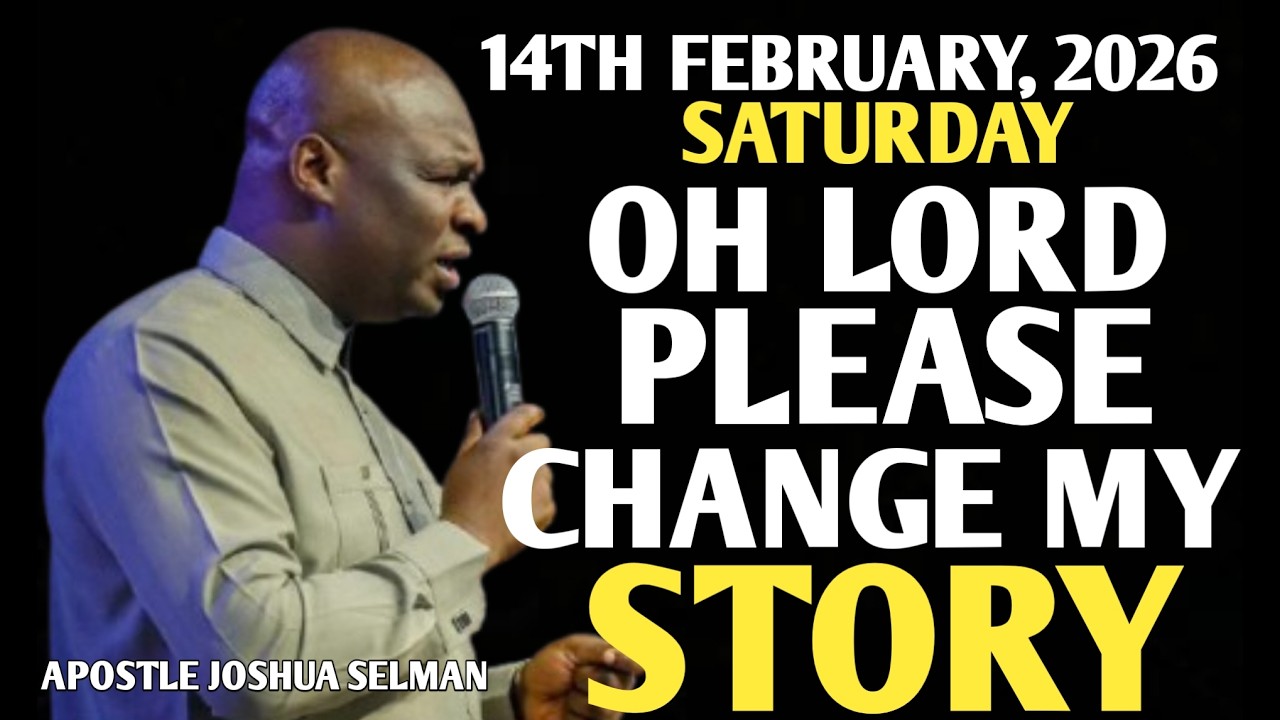 [SATURDAY, 14TH FEBRUARY 2026]A CRY FOR A TURNAROUND | LORD CHANGE MY STORY || APOSTLE JOSHUA SELMAN