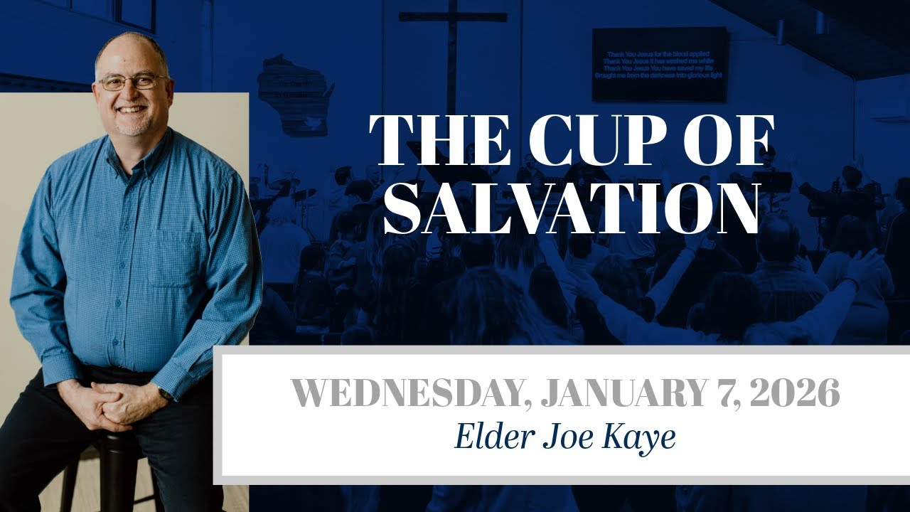 The Cup of Salvation | Elder Joe Kaye