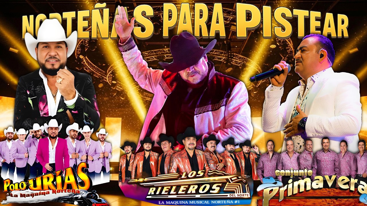 Polo Urias,Los Rieleros Del Norte,Conjunto Primavera,Puras Norteñas Viejitas Pa' Pistear🎶