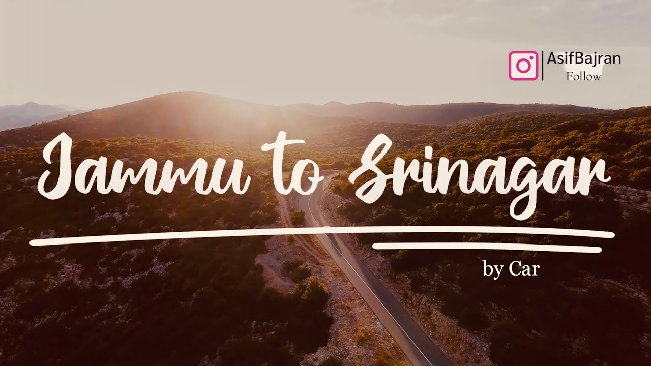 Travel Jammu to Srinagar by Car | Road Condition | Traffic Update | Food and Staying Options