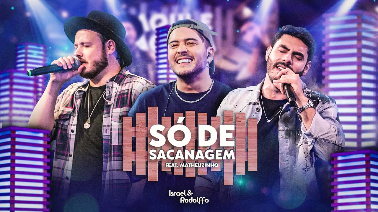 Israel & Rodolffo - S&oacute; De Sacanagem part. Matheuzinho (Aqui e Agora)