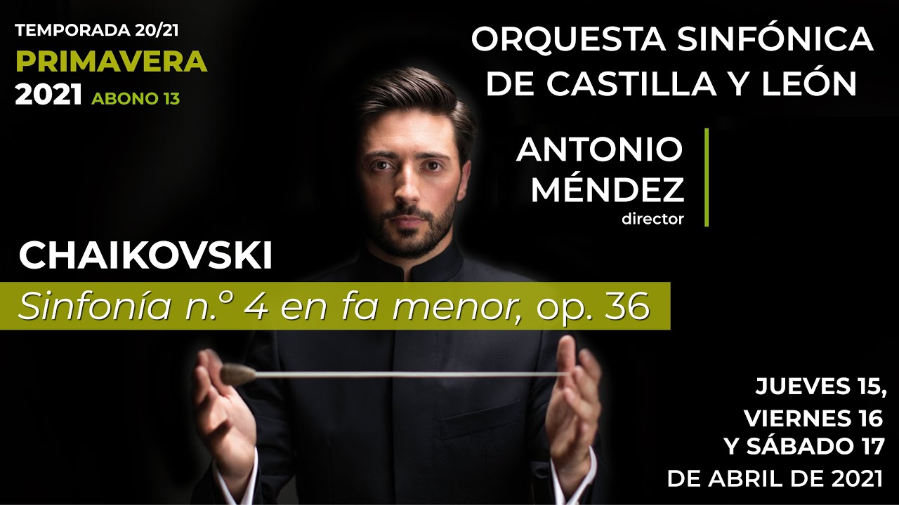 Tchaikovsky:  Sinfonía n 4 en fa menor op 36. A. Méndez, dirección. OSCyL.