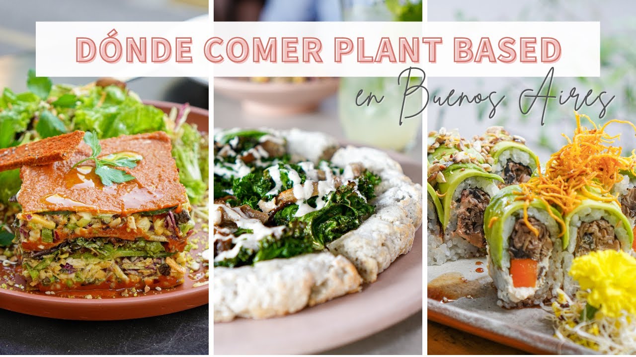 Dónde comer Vegano en Buenos Aires - Tour de Restaurantes Plant Based en Buenos Aires