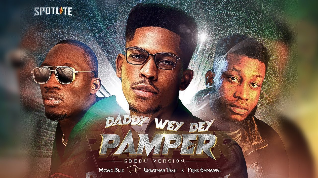 Moses Billss -DADDY WEY PAMPER (official audio)