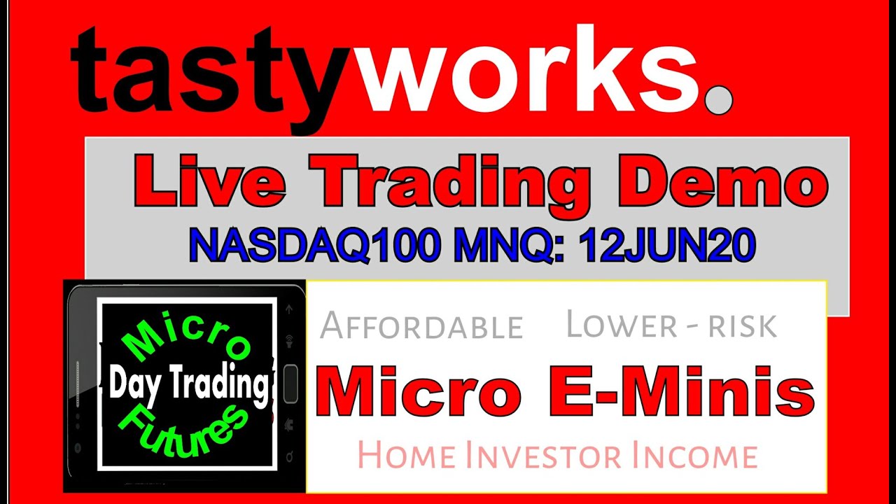 Live Trading Demo Day Trade Micro E-Minis on Tastyworks
