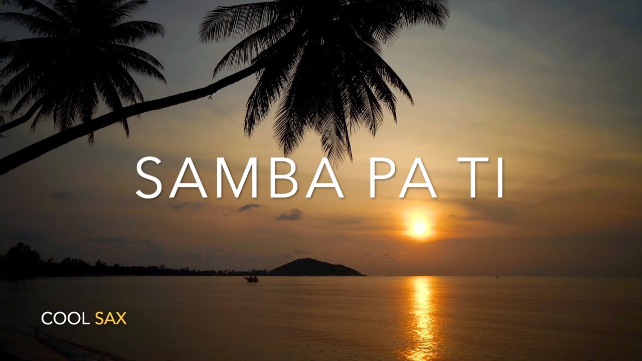 Samba Pa Ti - Cool Sax