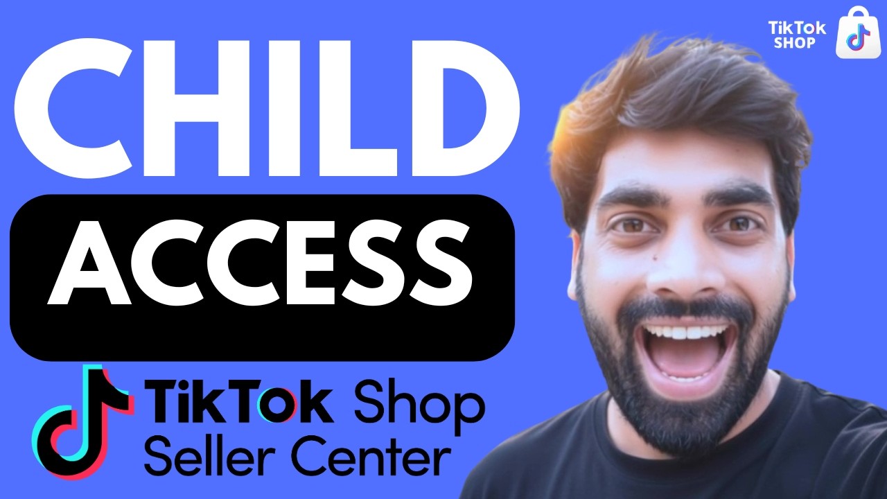 How to Give Child Access on TikTok Shop in Minutes (Step-by-Step Full Guide )