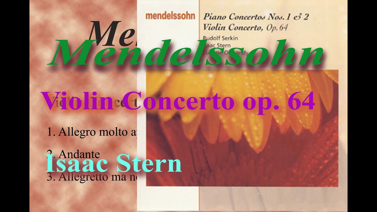 Mendelssohn Violin Concerto in E minor op. 64(Isaac Stern 1958)